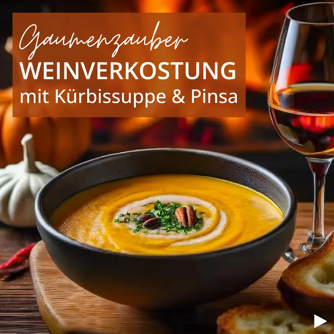 GAUMENZAUBER – Weinverkostung mit Kürbissuppe & Pinsa